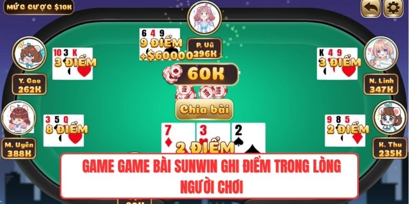 Game Game bài Sunwin ghi điểm trong lòng người chơi