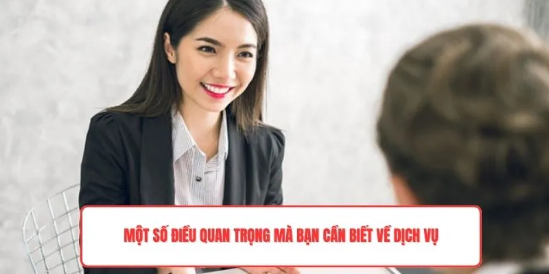 Một số điều quan trọng mà bạn cần biết về dịch vụ