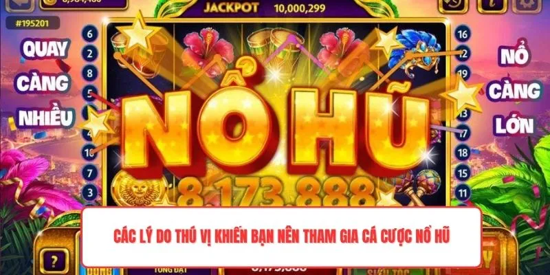 Nohu90 – Cổng Game Nổ Hũ Đổi Thưởng Với Tỷ Lệ Trúng Cao 2 Các lý do thú vị khiến bạn nên tham gia cá cược nổ hũ