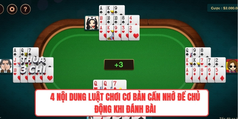 4 nội dung luật chơi cơ bản cần nhớ để chủ động khi đánh bài