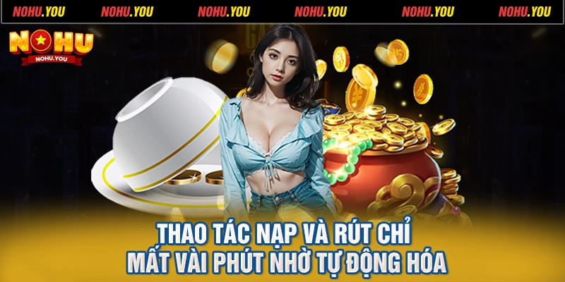 Thao tác nạp và rút chỉ mất vài phút nhờ tự động hóa