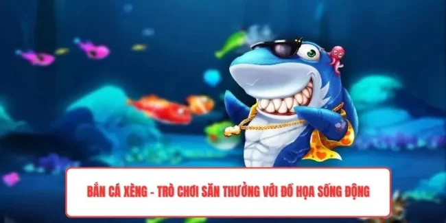 Bắn Cá Xèng