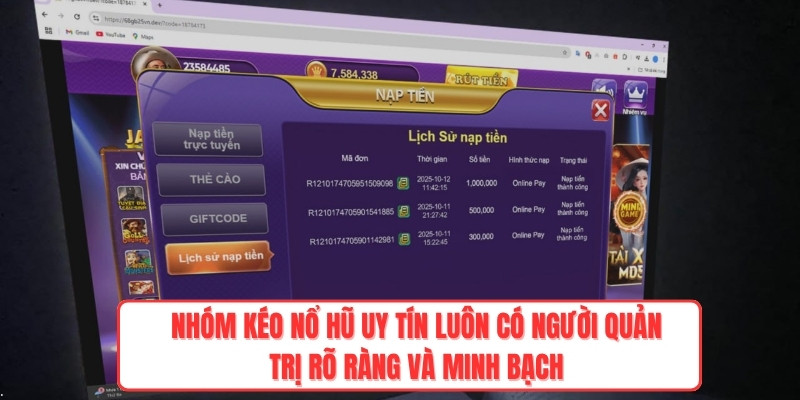 Nhóm kéo Nổ Hũ uy tín luôn có người quản trị rõ ràng và minh bạch